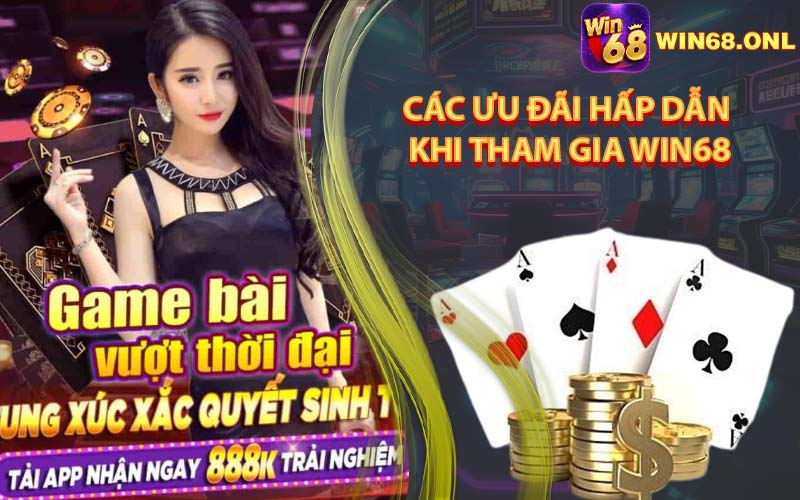 Các Ưu Đãi Hấp Dẫn Khi Tham Gia Tại Nhà Cái Win68